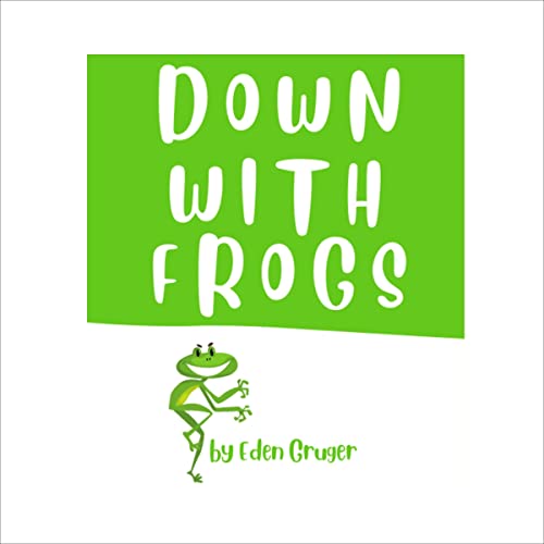 Cover of Down with Frogs