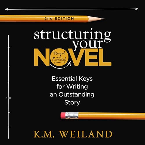 Cover of Structuring Your Novel (Revised & Expanded 2nd Edition)