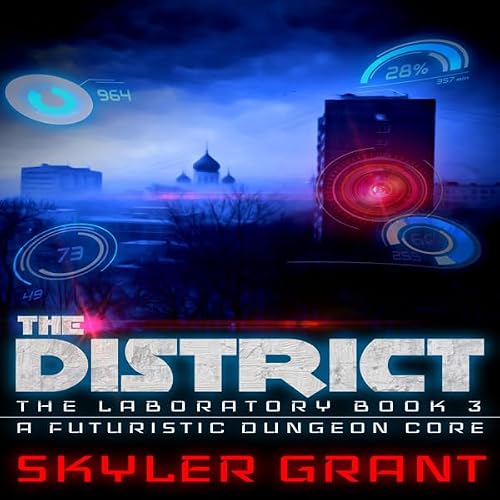 Cover of The District: A Futuristic Dungeon Core
