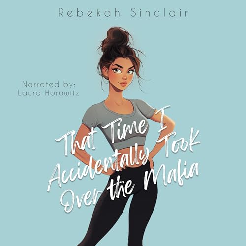 Cover of That Time I Accidentally Took Over the Mafia