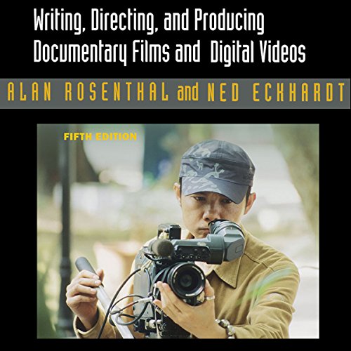 Cover of Writing, Directing, and Producing Documentary Films and Digital Videos