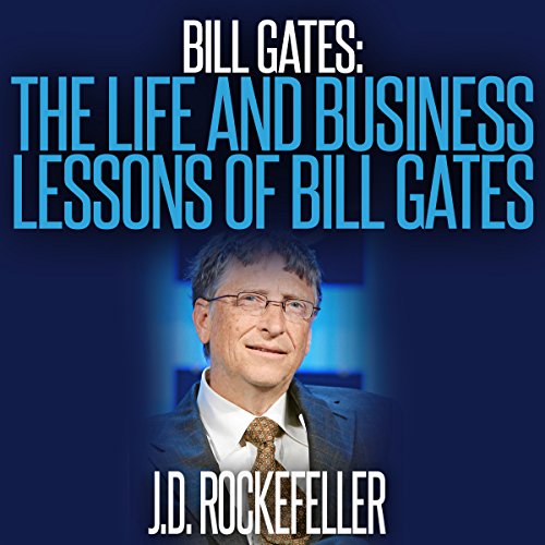 Cover of Bill Gates: The Life and Business Lessons of Bill Gates