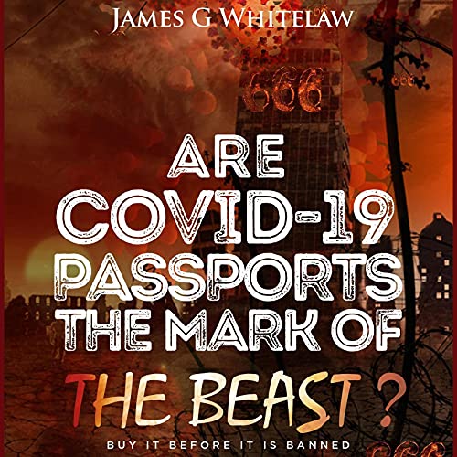 Cover of Are Covid-19 Passports the Mark of the Beast