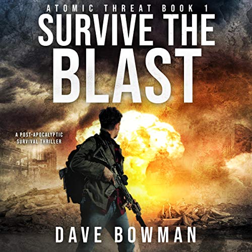 Cover of Survive the Blast (A Post-Apocalyptic Survival Thriller)