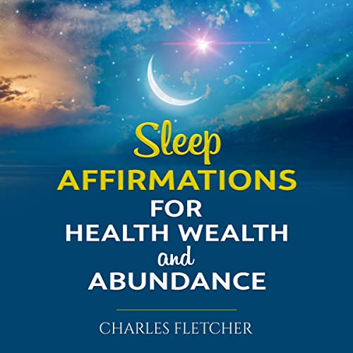 Cover of Sleep Affirmations for Health, Wealth and Abundance