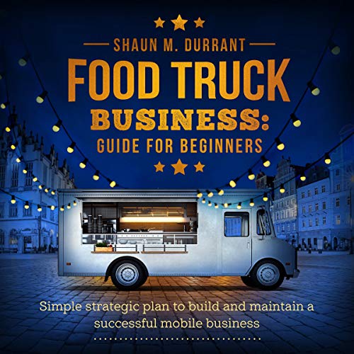 Cover of Food Truck Business Guide for Beginners
