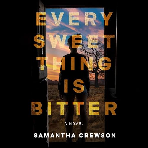 Cover of Every Sweet Thing Is Bitter