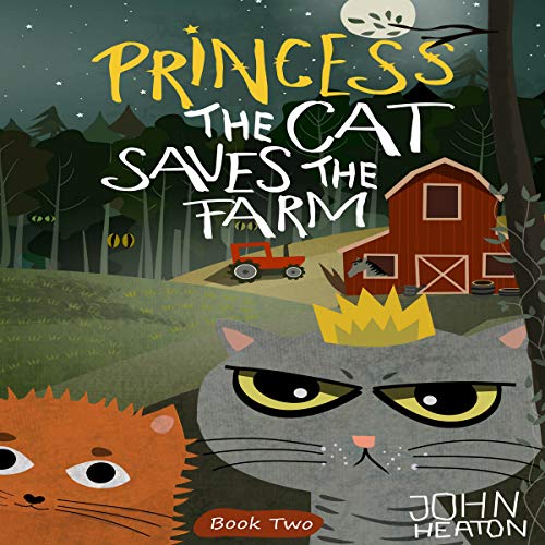 Cover of Princess the Cat Saves the Farm