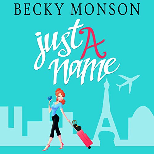Cover of Just a Name: A Romantic Comedy Novel