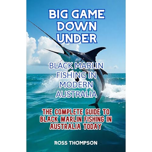 Cover of Big Game Downunder: Black Marlin Fishing Australia
