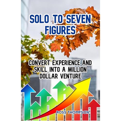 Cover of Solo to Seven Figures