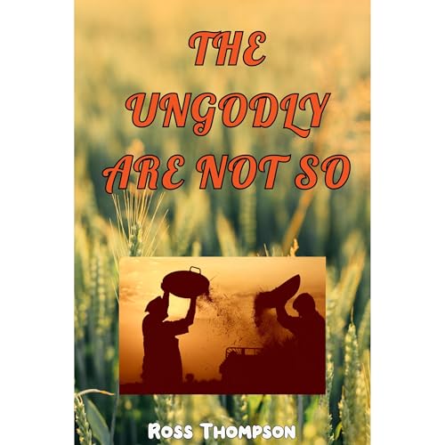 Cover of THE UNGODLY ARE NOT SO