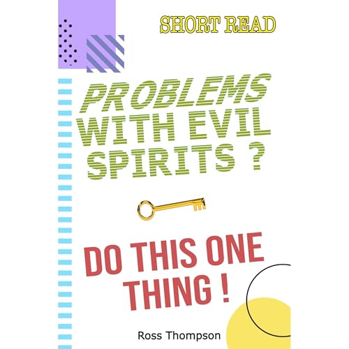 Cover of Problems with Evil Spirits? Do this one Thing.
