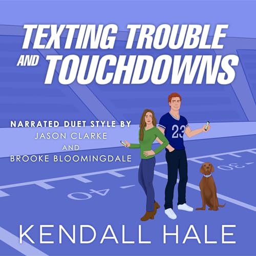 Cover of Texting, Trouble & Touchdowns