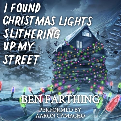 Cover of I Found Christmas Lights Slithering Up My Street