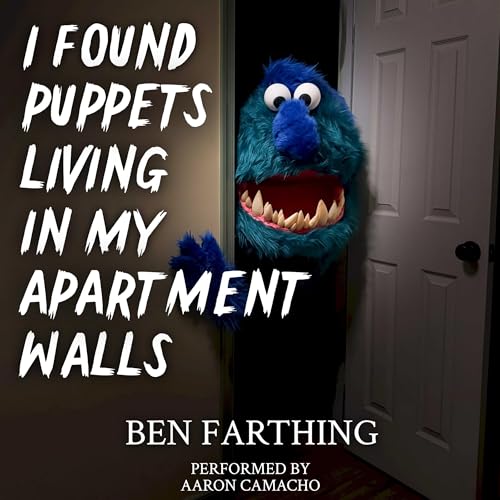 Cover of I Found Puppets Living in My Apartment Walls