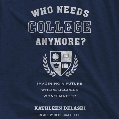 Cover of Who Needs College Anymore?
