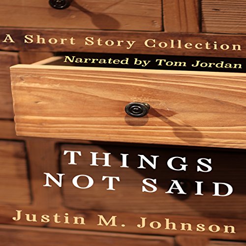 Cover of Things Not Said: A Short Story Collection