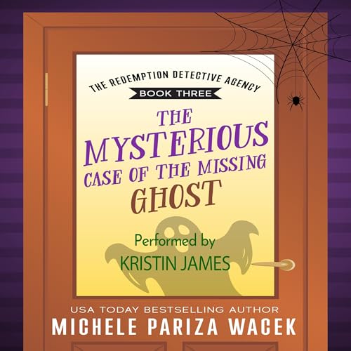 Cover of The Mysterious Case of the Missing Ghost