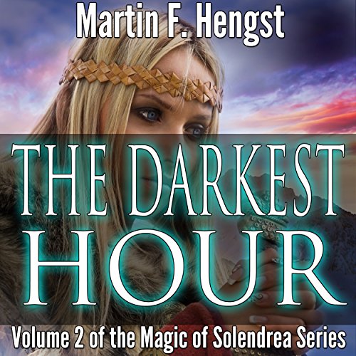 Cover of The Darkest Hour: A Magic of Solendrea Novel