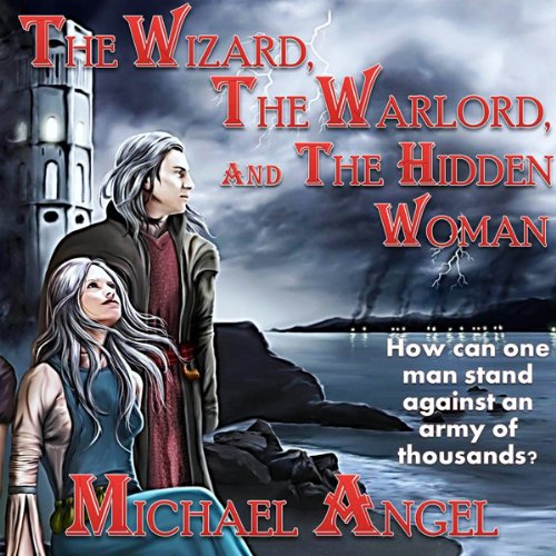 Cover of The Wizard, The Warlord, and The Hidden Woman
