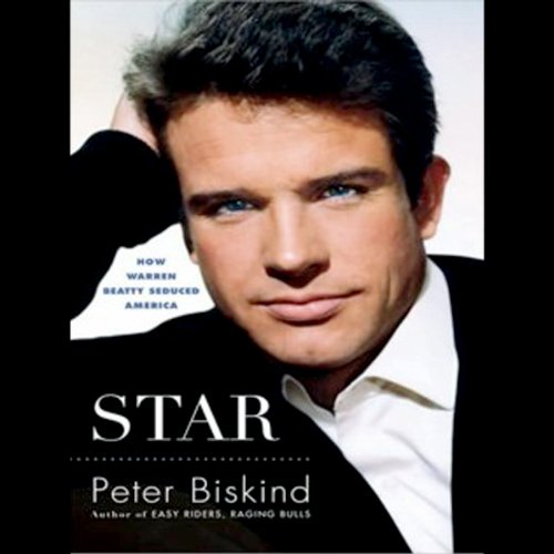 Cover of Star: How Warren Beatty Seduced America
