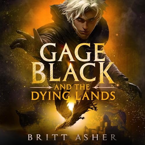 Cover of Gage Black and the Dying Lands