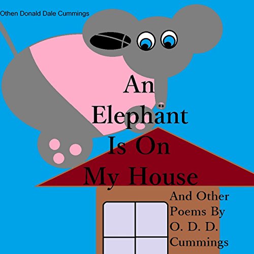 Cover of An Elephant Is on My House