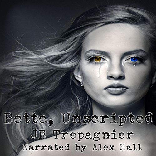 Cover of Bette, Unscripted