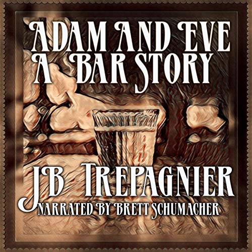Cover of Adam and Eve: A Bar Story