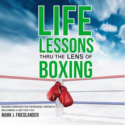 Cover of Life Lessons Thru the Lens of Boxing