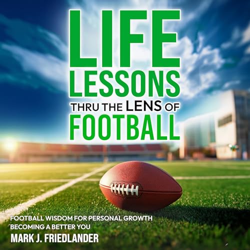 Cover of Life Lessons Thru the Lens of Football
