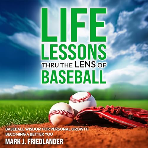 Cover of Life Lessons Thru the Lens of Baseball