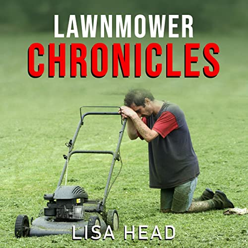 Cover of Lawn-Mower Chronicles