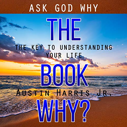 Cover of The Book Why?: Ask God Why