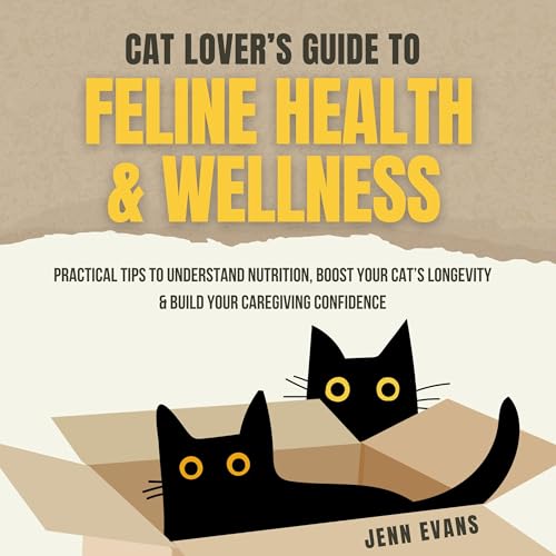 Cover of Cat Lover's Guide to Feline Health & Wellness