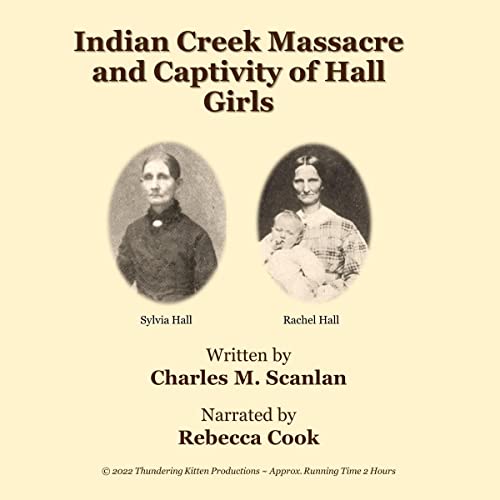 Cover of Indian Creek Massacre and Captivity of Hall Girls