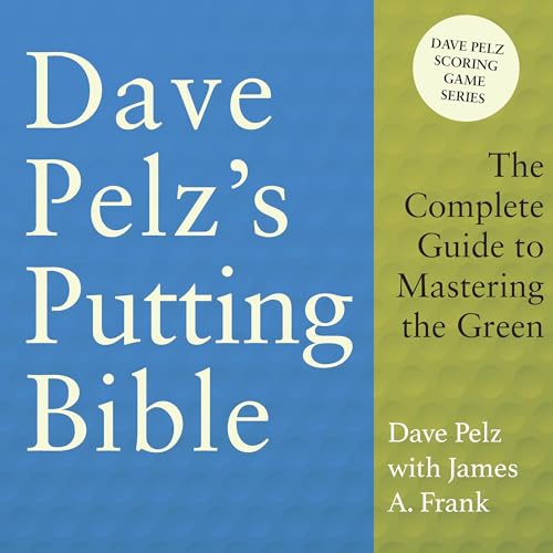 Cover of Dave Pelz's Putting Bible