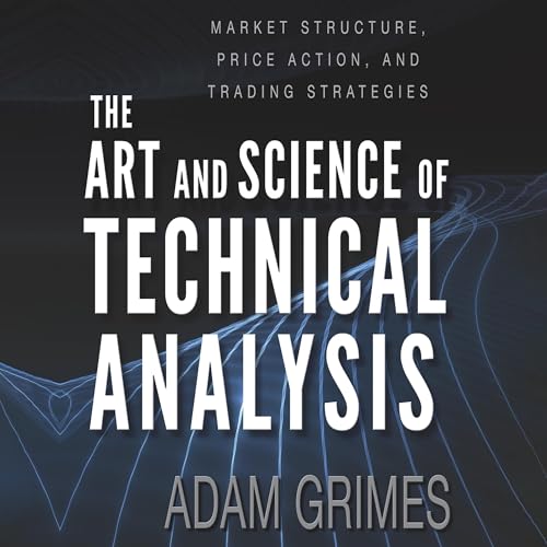 Cover of The Art and Science of Technical Analysis