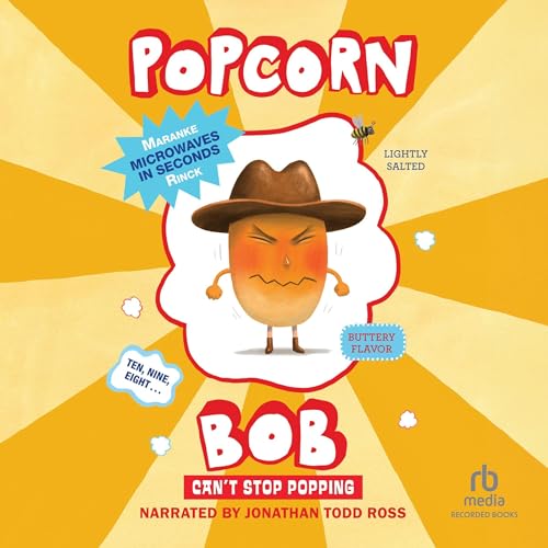 Cover of Popcorn Bob Can't Stop Popping