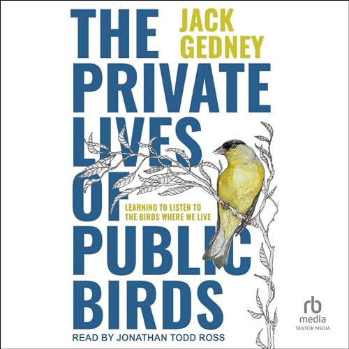 Cover of The Private Lives of Public Birds