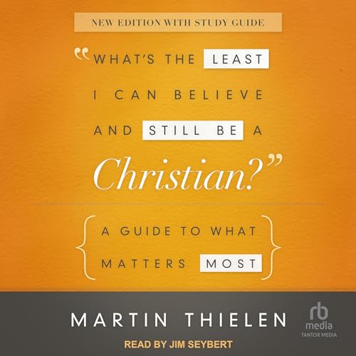 Cover of What's the Least I Can Believe and Still Be a Christian?