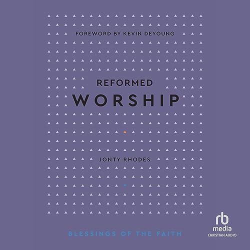 Cover of Reformed Worship (Blessings of the Faith)