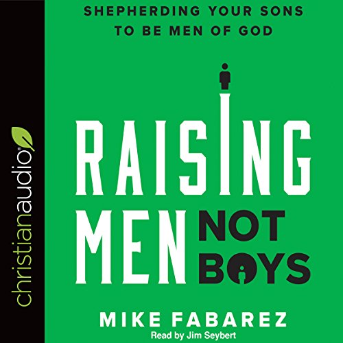 Cover of Raising Men, Not Boys