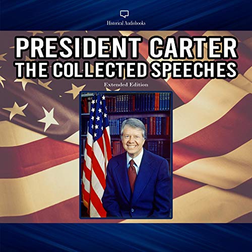 Cover of President Carter: The Collected Speeches, Extended Edition