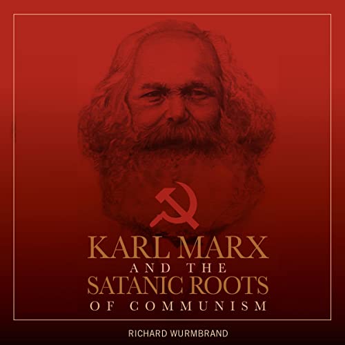 Cover of Karl Marx and the Satanic Roots of Communism