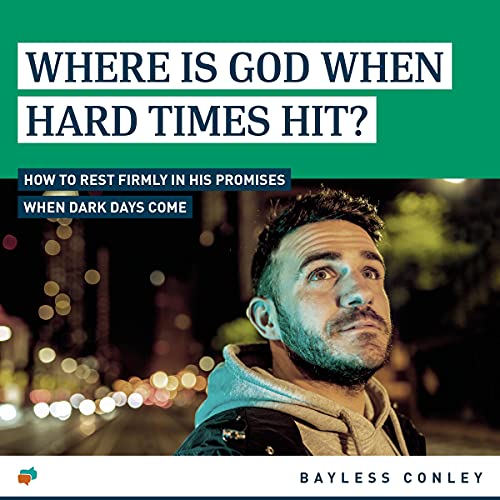 Cover of Where Is God When Hard Times Hit?