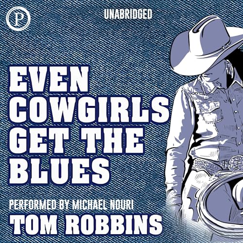 Cover of Even Cowgirls Get the Blues