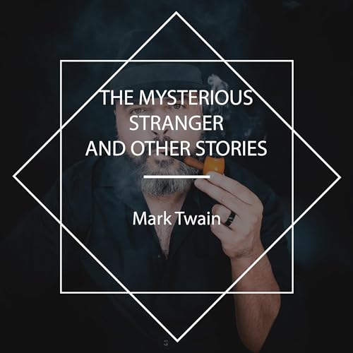 Cover of The Mysterious Stranger and Other Stories