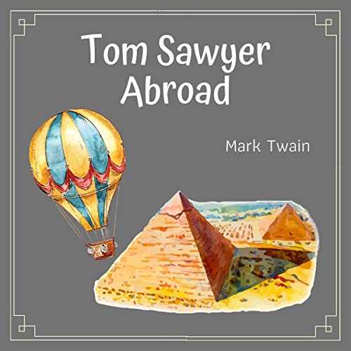 Cover of Tom Sawyer Abroad (Annotated)